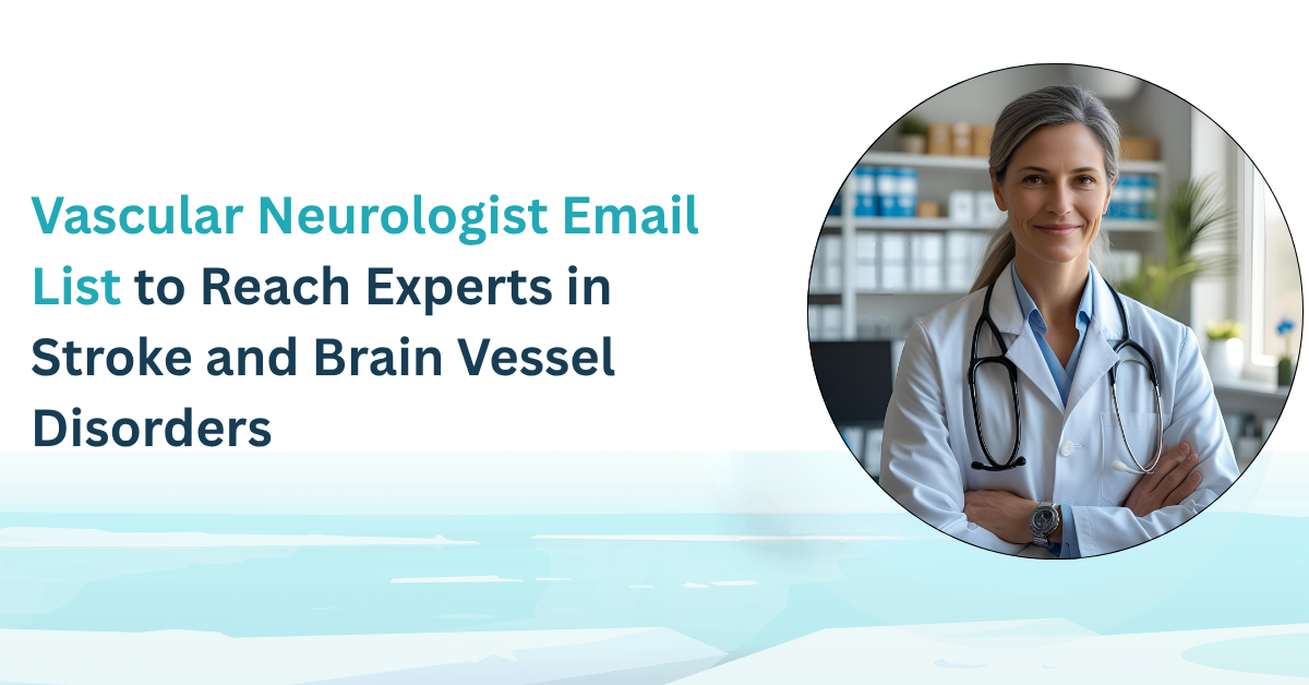 Vascular Email Examples Vascular Neurologist Email List | 90% Accurate Mailing List